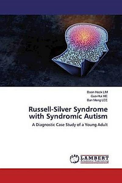Russell-Silver Syndrome with Syndromic Autism