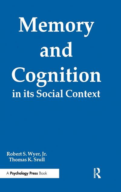 Memory and Cognition in Its Social Context