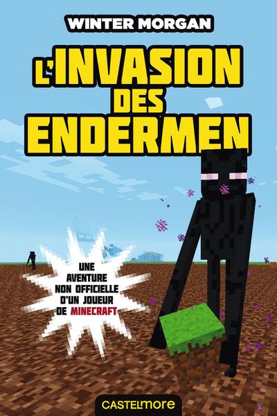 Minecraft - Les Aventures non officielles d’un joueur, T3 : L’Invasion des Endermen