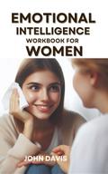 Emotional Intelligence Workbook for Women