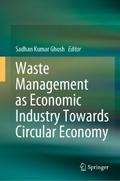 Waste Management as Economic Industry Towards Circ