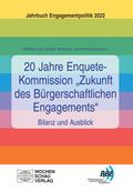 20 Jahre Enquete-Kommission "Zukunft des Bürgerschaftlichen Engagements" - Bilanz und Ausblick