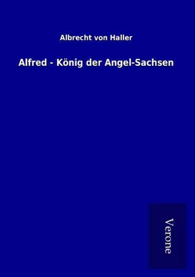 Alfred - König der Angel-Sachsen
