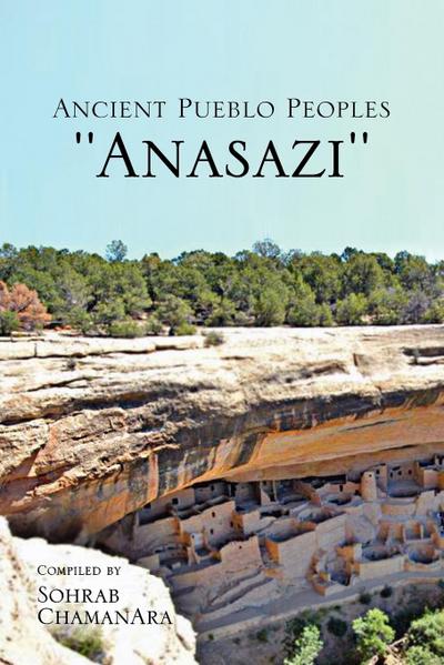 Ancient Pueblo Peoples ’’Anasazi’’