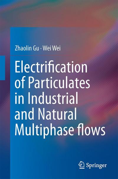 Electrification of Particulates in Industrial and Natural Multiphase Flows