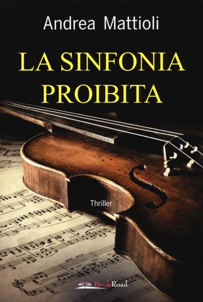 Mattioli, A: Sinfonia proibita