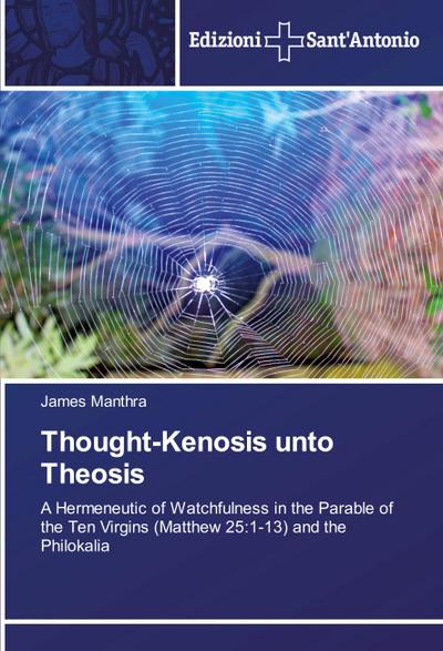 Thought-Kenosis unto Theosis