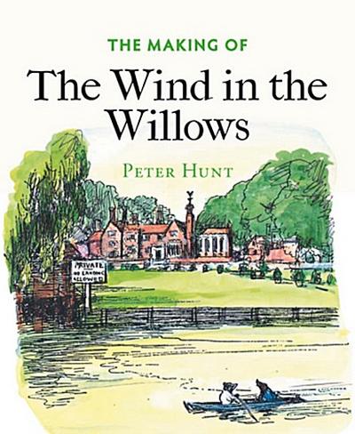 The Making of The Wind in the Willows
