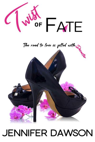 Twist of Fate (Love & Other Disasters, #3)