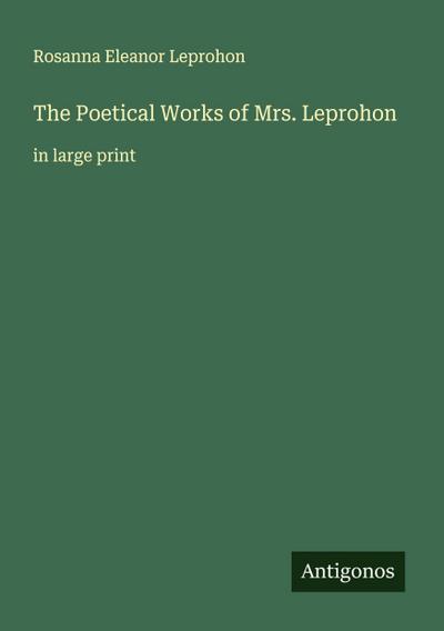 The Poetical Works of Mrs. Leprohon