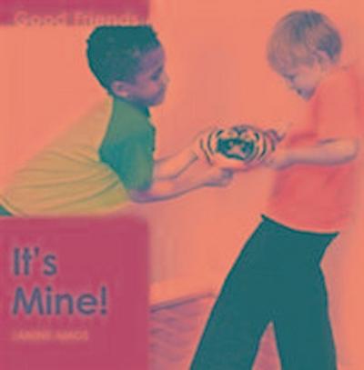 It’s Mine