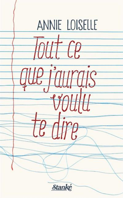 Tout ce que j’’aurais voulu te dire