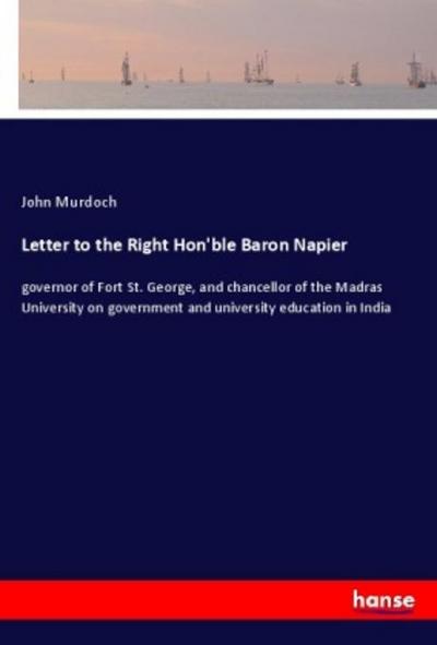 Letter to the Right Hon’ble Baron Napier