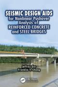 Seismic Design Aids for Nonlinear Pushover Analysis of Reinforced Concrete and Steel Bridges