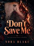 Don’t Save Me