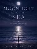 Moonlight Into the Sea