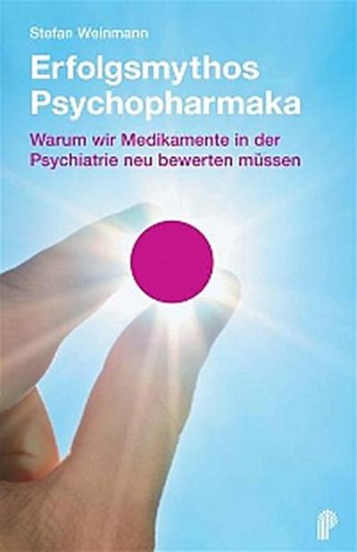 Erfolgsmythos Psychopharmaka