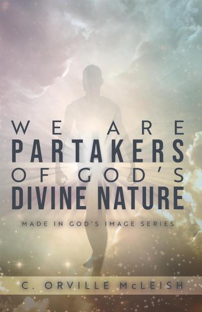 We Are Partaker’s of God’s Divine Nature
