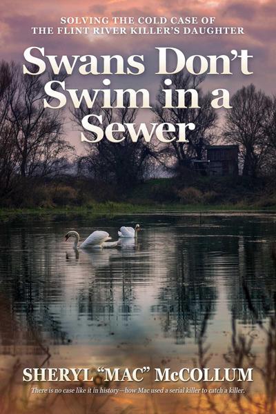 Swans Don’t Swim in a Sewer