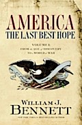 America: The Last Best Hope (Volume I)