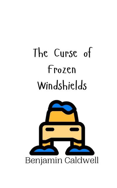 The Curse of Frozen Windshields