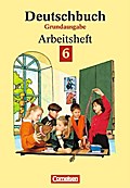 Deutschbuch, Grundausgabe, neue Rechtschreibung, 6. Schuljahr: Rechtschreibung, Grammatik, Texte schreiben, Lesetraining, Arbeitstechniken und Lösungen