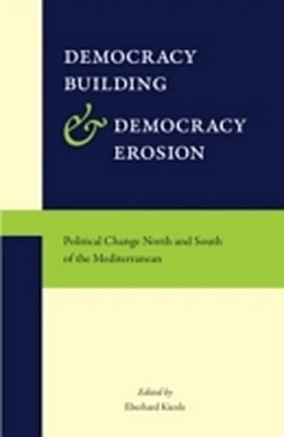 Democracy Building and Democracy Erosion