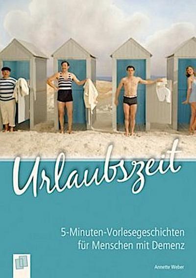 5-Minuten-Vorlesegeschichten für Menschen mit Demenz: Urlaubszeit