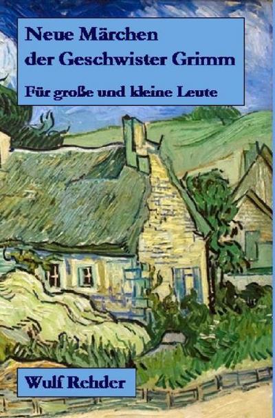 Neue Märchen der Geschwister Grimm