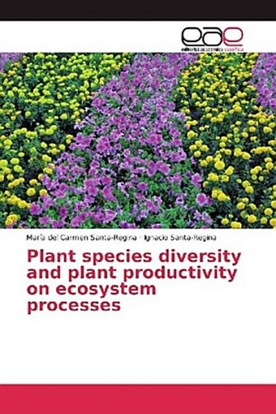 Plant species diversity and plant productivity on ecosystem processes