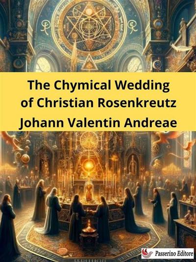 The Chymical Wedding of Christian Rosenkreutz