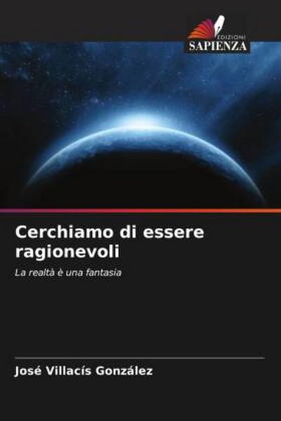 Cerchiamo di essere ragionevoli
