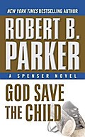 God Save the Child (Spenser Novels)