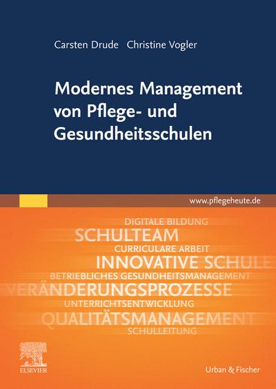Modernes Management von Pflege- und Gesundheitsschulen