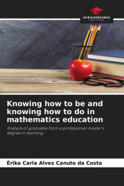 Knowing how to be and knowing how to do in mathematics education