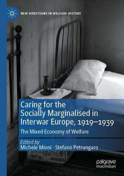 Caring for the Socially Marginalised in Interwar Europe, 1919-1939