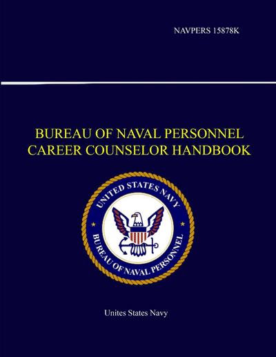Bureau of Naval Personnel Career Counselor Handbook - NAVPERS 15878K