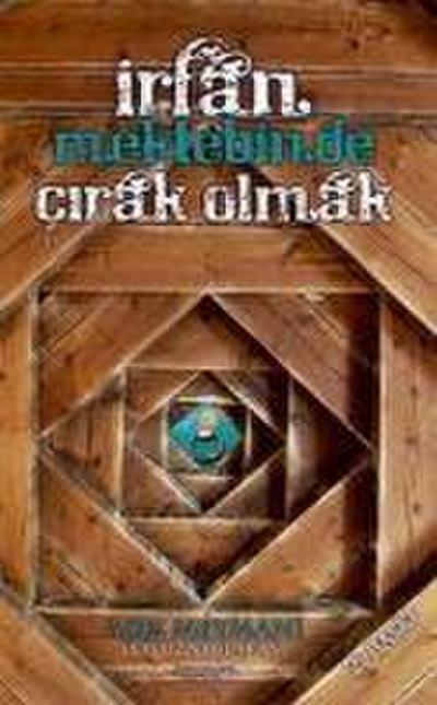 Irfan Mektebinde Cirak Olmak