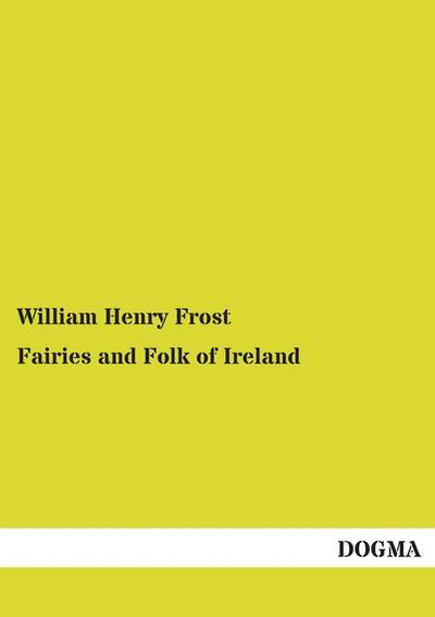 Fairies and Folk of Ireland