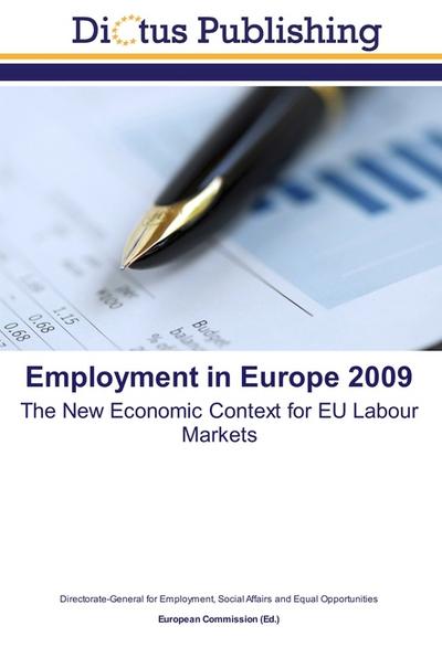 Employment in Europe 2009: The New Economic Context for EU Labour Markets