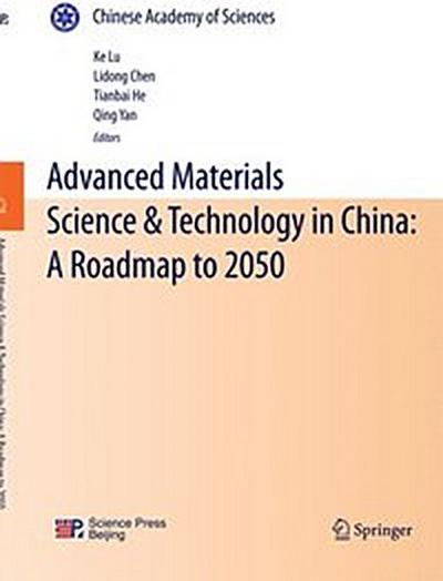 Advanced Materials Science & Technology in China: A Roadmap to 2050