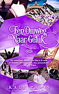 Een Omweg naar Geluk (Sommeliers Serie, #2)