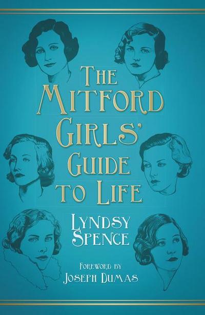 The Mitford Girls’ Guide to Life