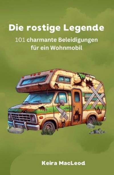 Die rostige Legende