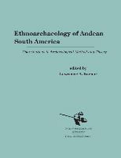 Ethnoarchaeology of Andean South America