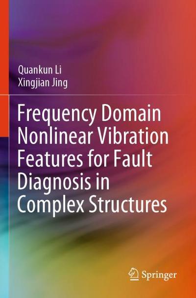 Frequency Domain Nonlinear Vibration Features for Fault Diagnosis in Complex Structures