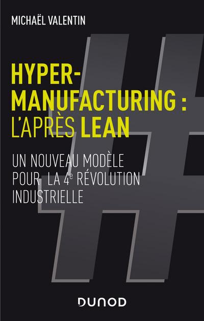 Hyper-manufacturing : l’après lean