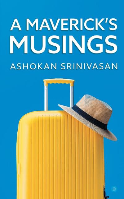 A Maverick’s Musings