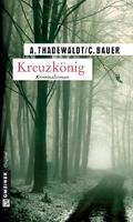Kreuzkönig: Thriller Astrid Thadewaldt Author
