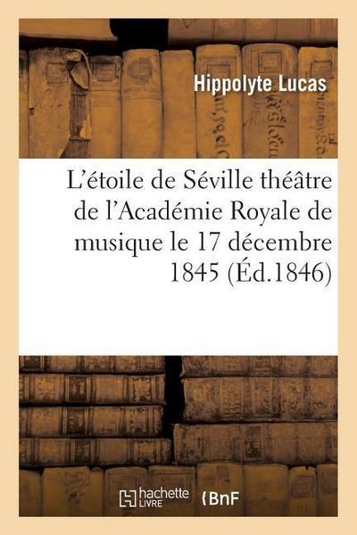 L’Étoile de Séville, Grand-Opéra En Quatre Actes